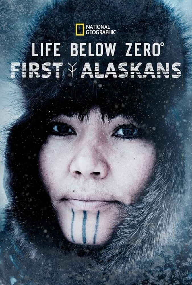 سریال زندگی در دمای زیر صفر: اولین اهالی آلاسکا | Life Below Zero: First Alaskans