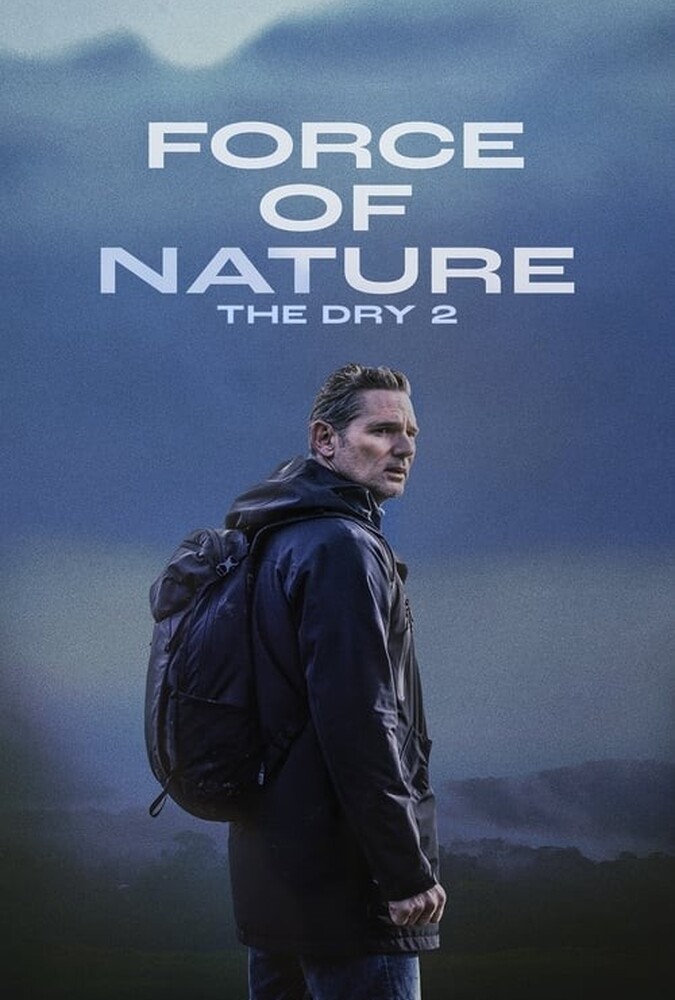 فیلم نیروی طبیعت: خشک 2 Force of Nature: The Dry 2 2024