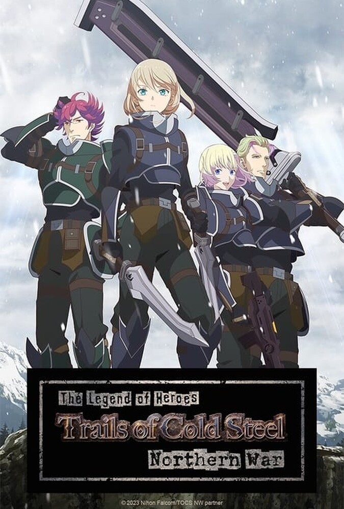 سریال افسانه قهرمانان: جنگ شمالی | The Legend of Heroes: Trails of Cold Steel