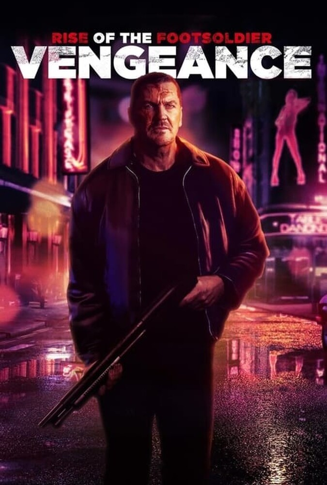 فیلم خیزش سرباز پیاده انتقام Rise of the Footsoldier: Vengeance 2023
