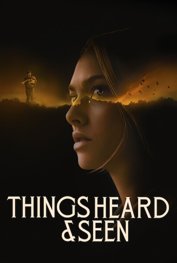 فیلم شنیدهها و دیدهها Things Heard & Seen 2021