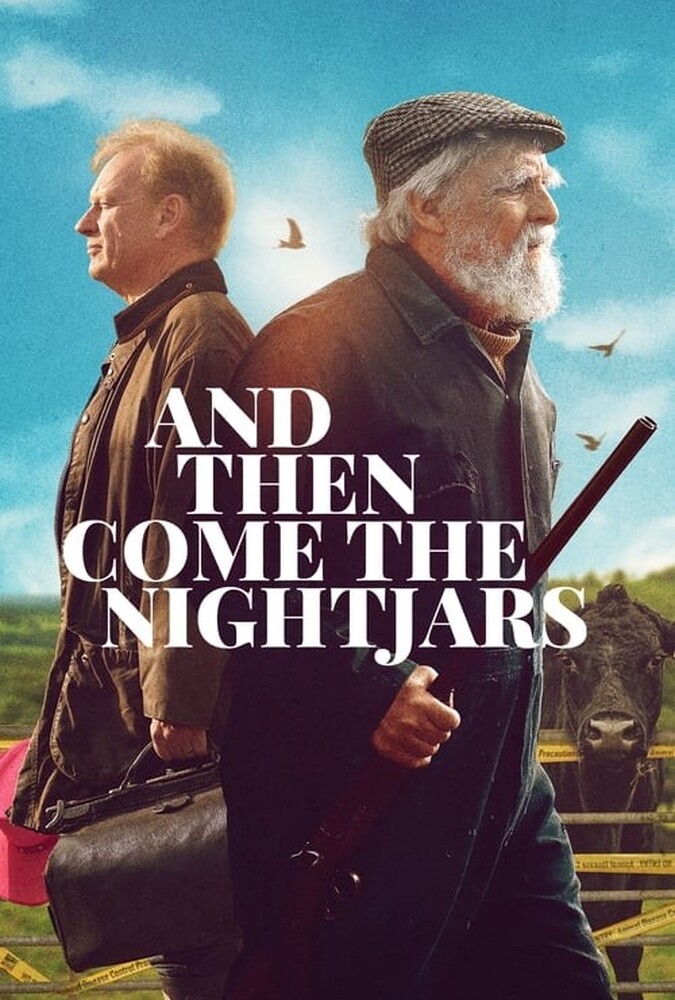 فیلم و آنگاه شبگردها می آیند And Then Come the Nightjars 2023
