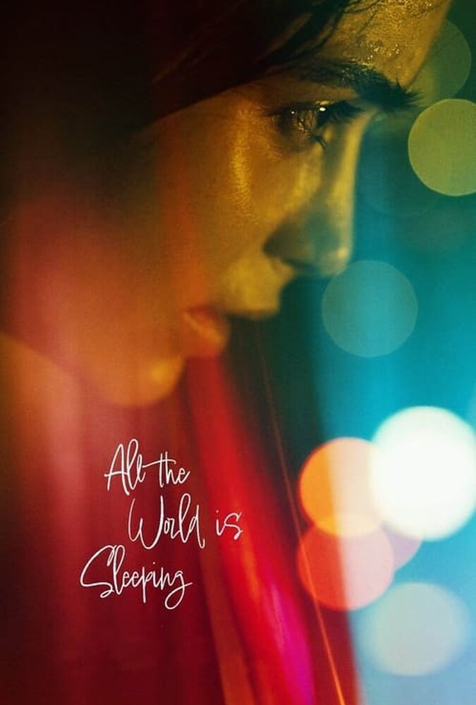 فیلم تمام دنیا خواب است All the World Is Sleeping 2021
