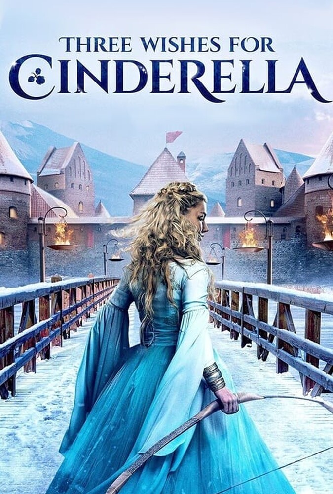 فیلم سه آرزو برای سیندرلا Three Wishes for Cinderella 2021