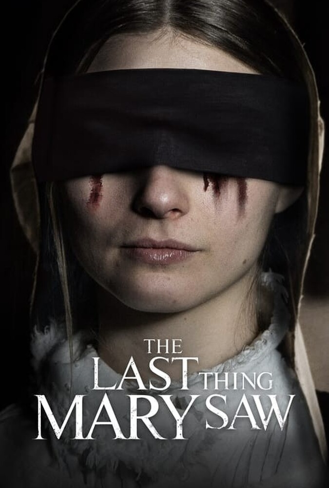 فیلم آخرین چیزی که مری دید The Last Thing Mary Saw 2021