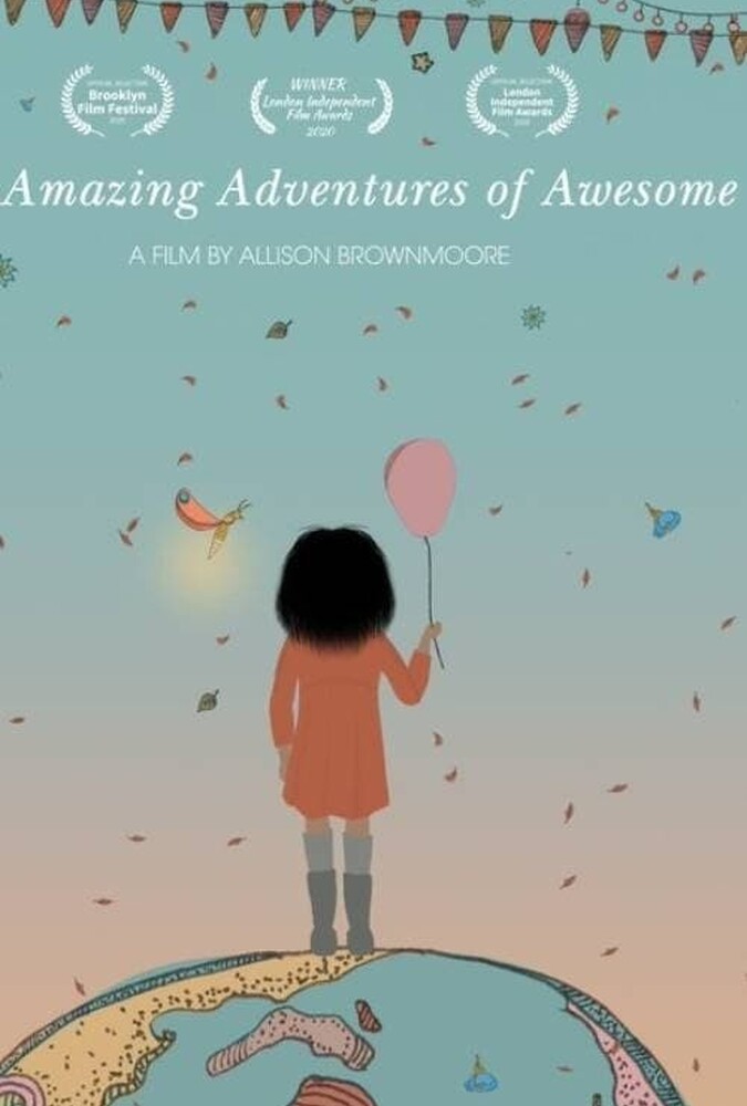 فیلم ماجراجوییهای بینظیر دختری شگفتانگیز The Amazing Adventures of Awesome 2021