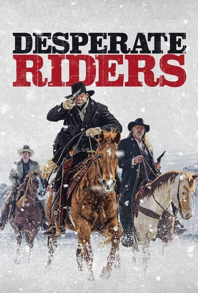 فیلم سوارکاران ناامید Desperate Riders 2022