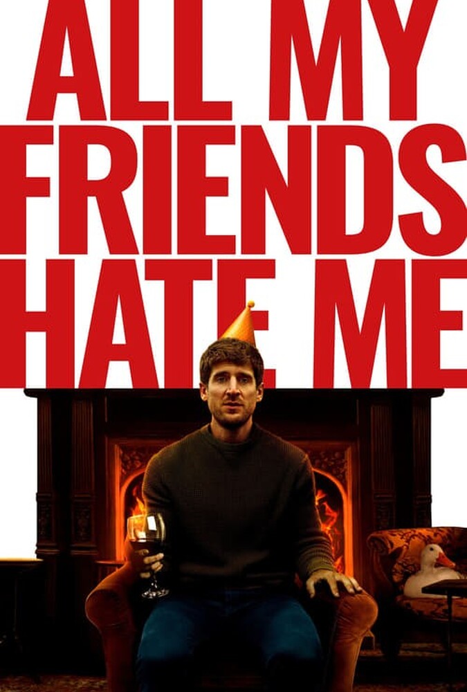 فیلم همه دوستانم از من متنفرند All My Friends Hate Me 2022